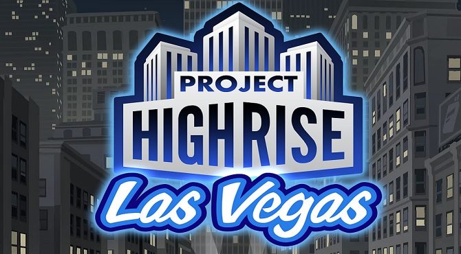 Project Highrise Mostrara el Lado Pecador de Las Vegas con su Primera Expansión