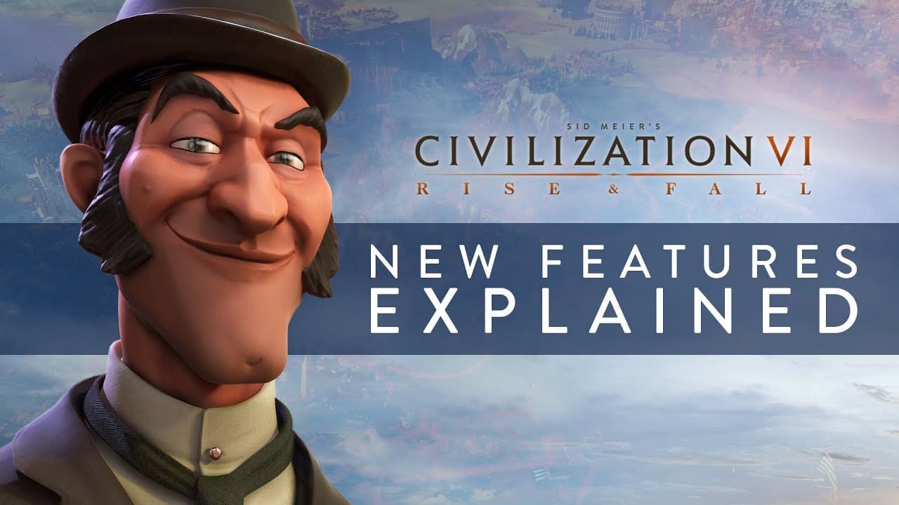 New Features Explained for Sid Meiers Civilization VI Rise and Fall-GamersRD