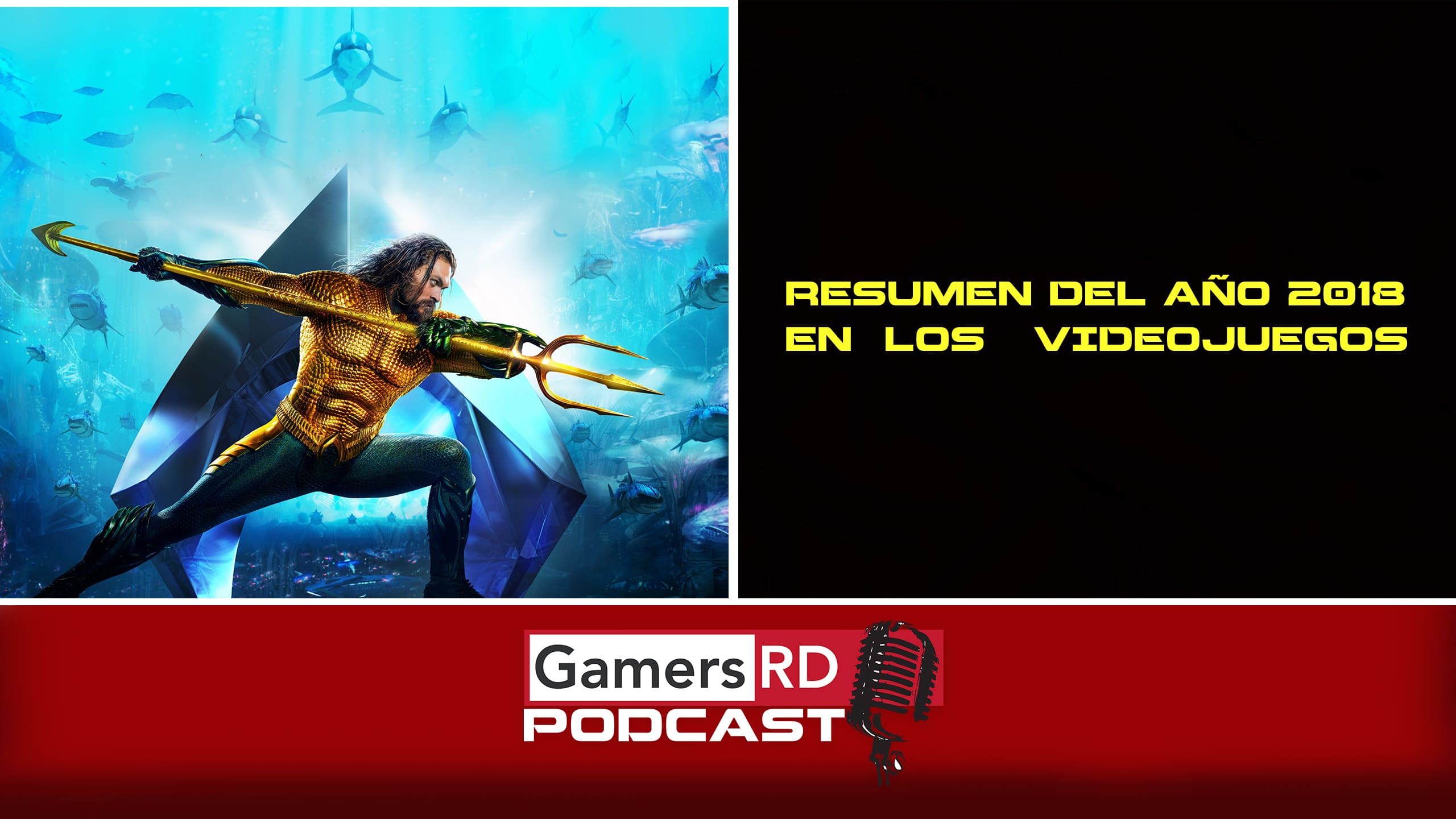 GamersRD -Podcast #47