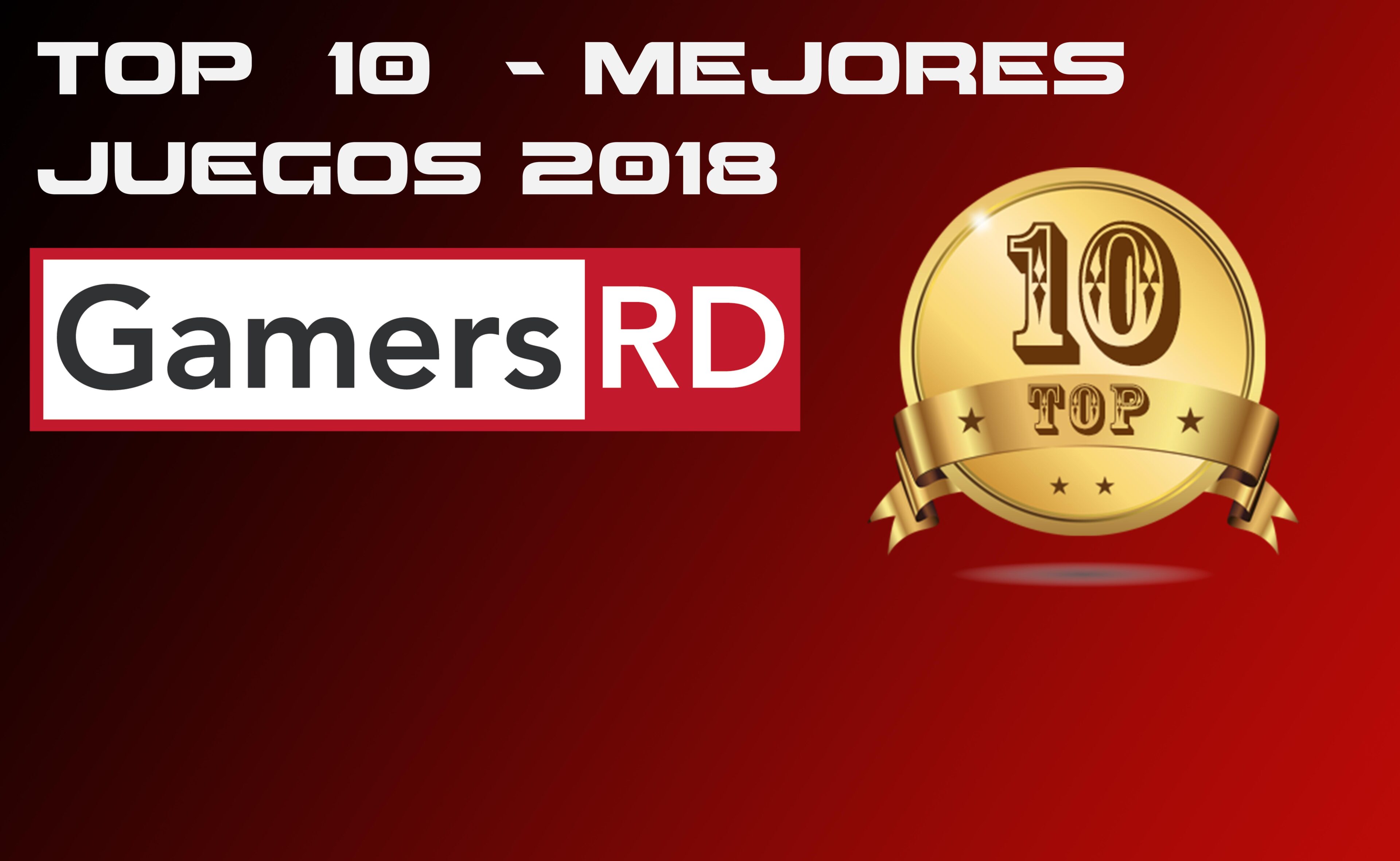TOP 10 MEJORES JUEGOS 2018 -GAMERSRD