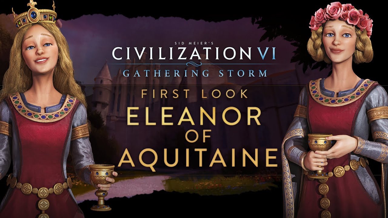 Civilization VI Gathering Storm, eleanor,GamersRD