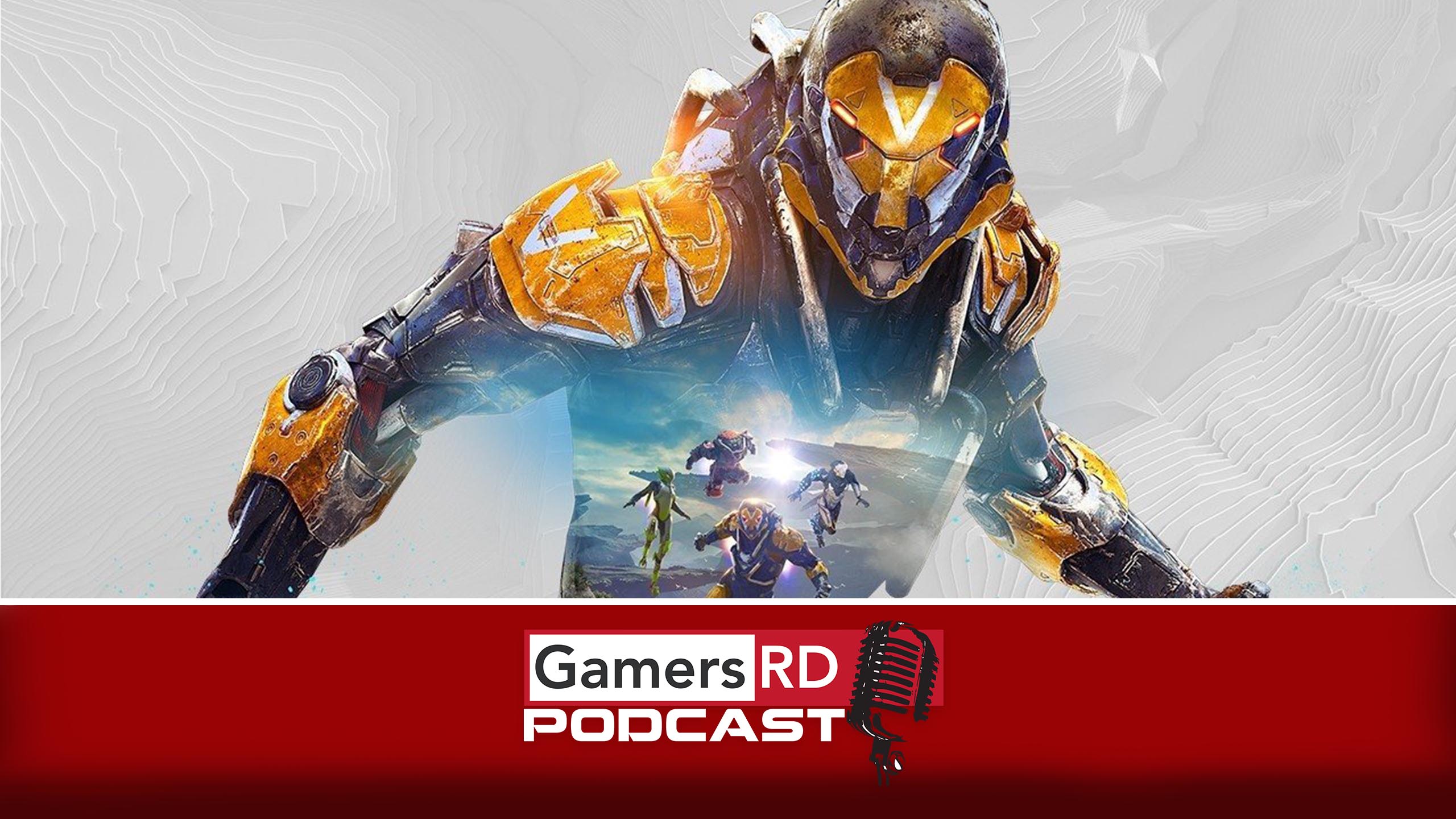 GamersRD Podcast #57 Anthem Review, PC, PS4, xbox One, Bioware, EA