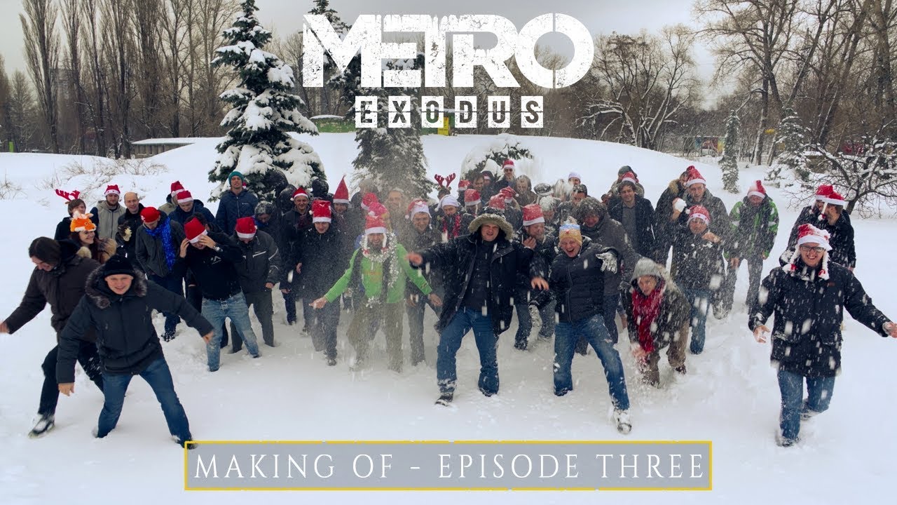 The Making Of Metro Exodus, Episode Three, GamersRD