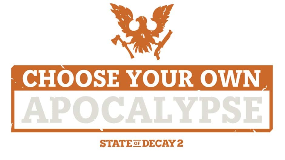 State of Decay 2 ,Choose Your Own Apocalypse, pc, xBOX, gAMERSrd