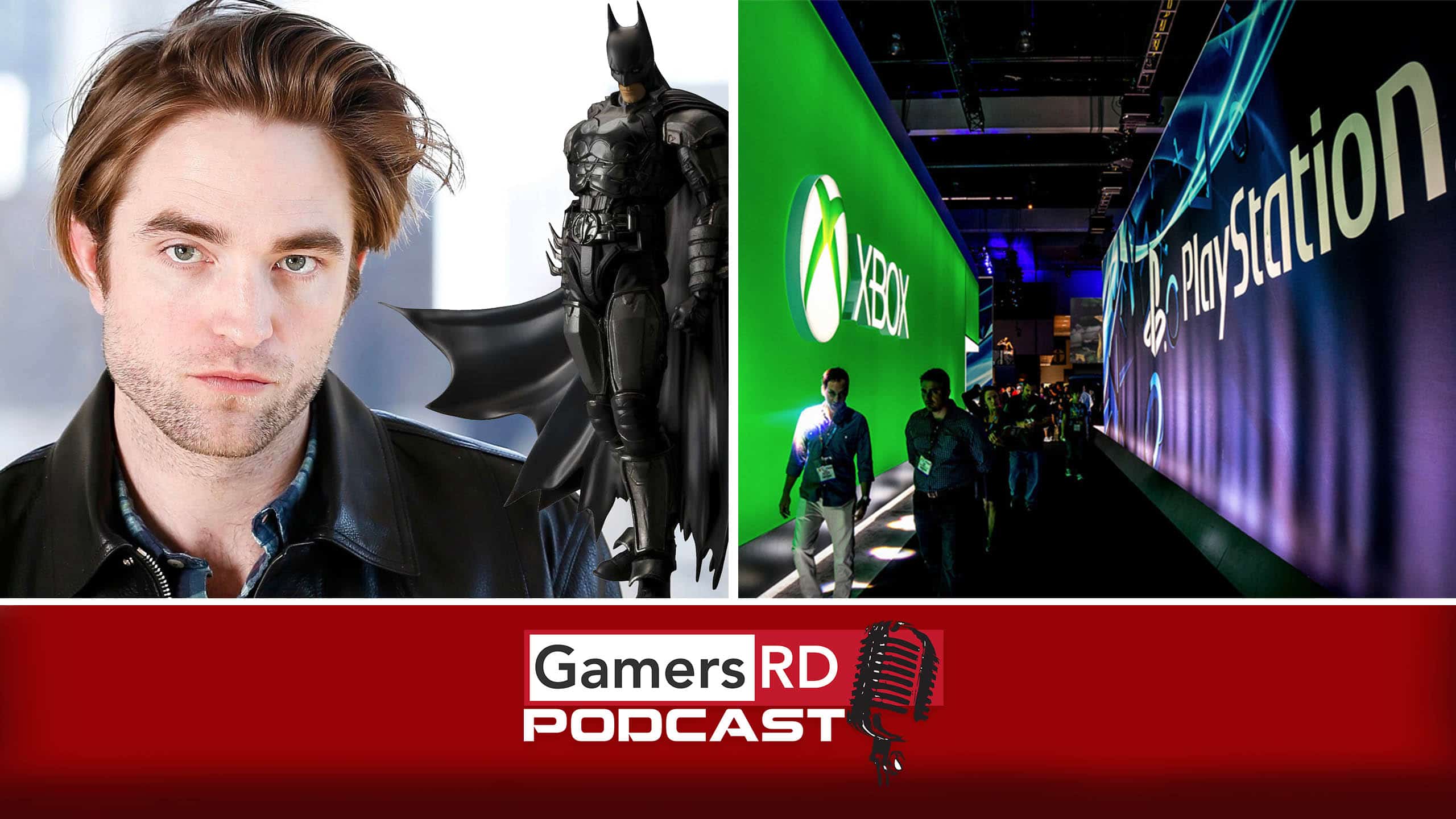 GamersRD Podcast #68, robert pattinson, Microsoft, Xbox, Sony, Playstation,1