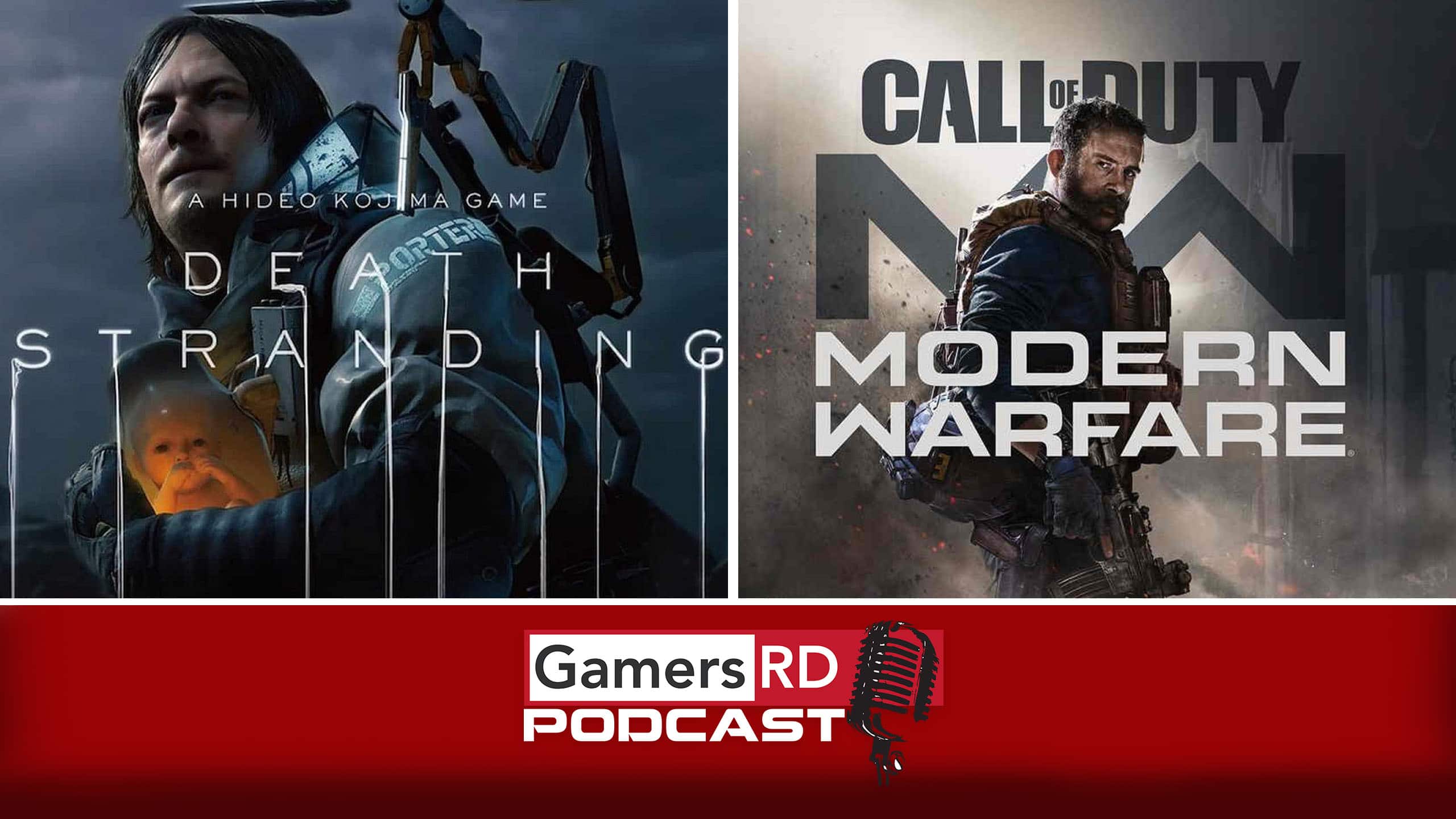 GamersRD Podcast #70 Death Stranding, Call of Duty Modern Warfare, PS4