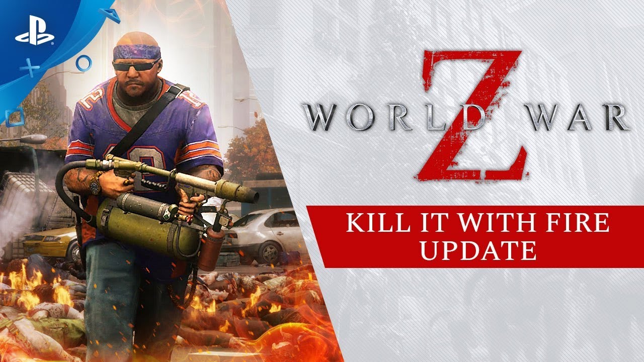 World War Z lanza la nueva actualización gratuita Kill it with Fire, GamersRD