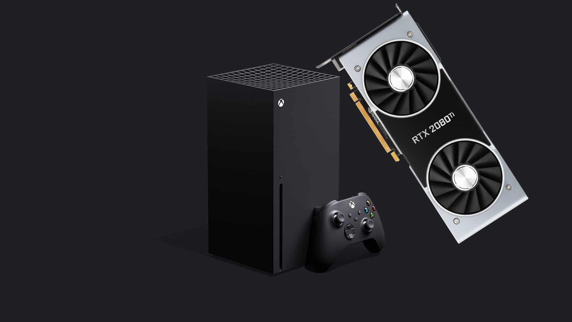 Xbox Seriers X, NVIDIA GEForce RTX 2080ti, GamerSRD
