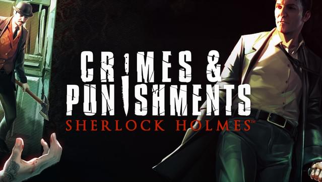 Sherlock Holmes Crimes and Punishments, Epic Games, GamerSRd