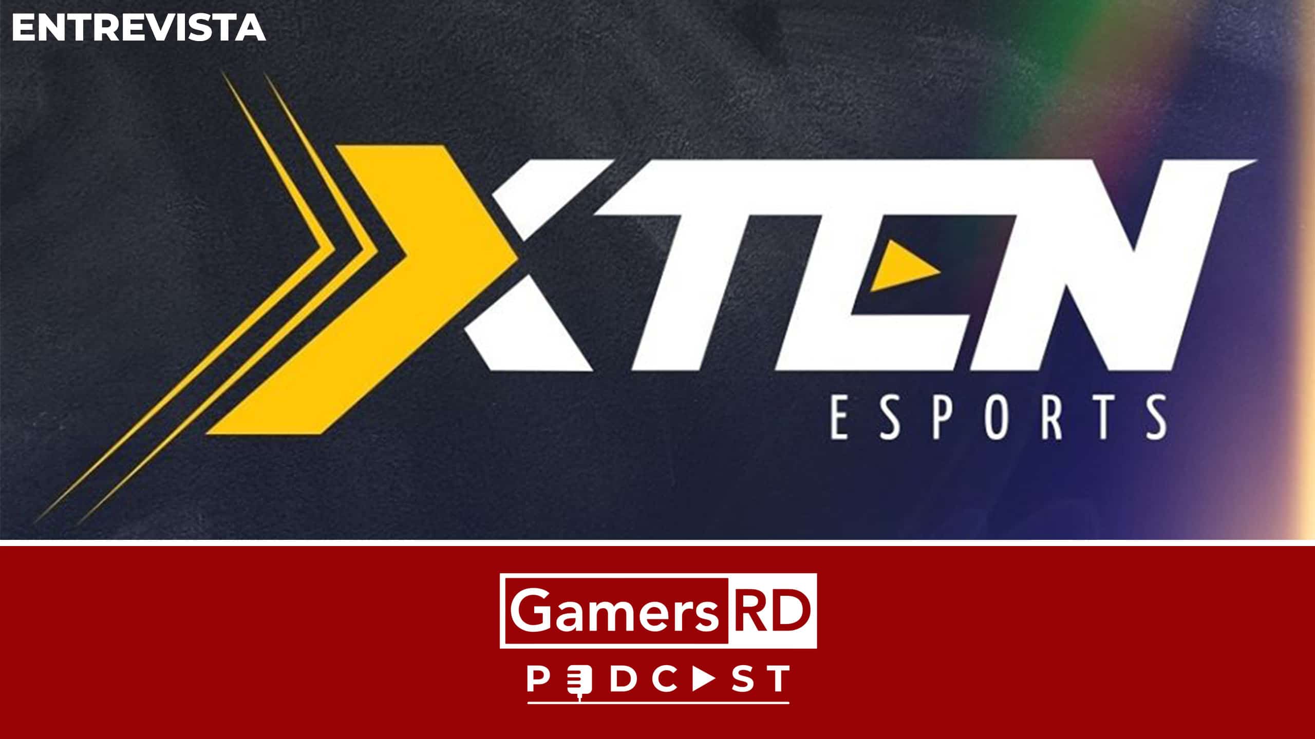 Entrevista a Xten Esports, Mexico, Pagina, GamersRD
