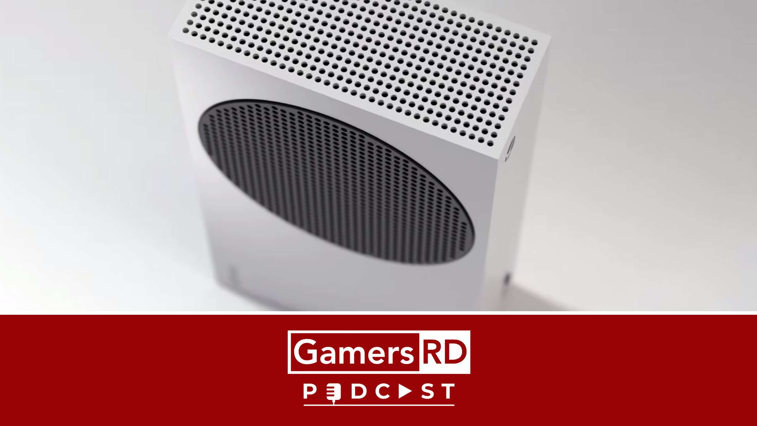GamersRD Podcast #131 Xbox Series S