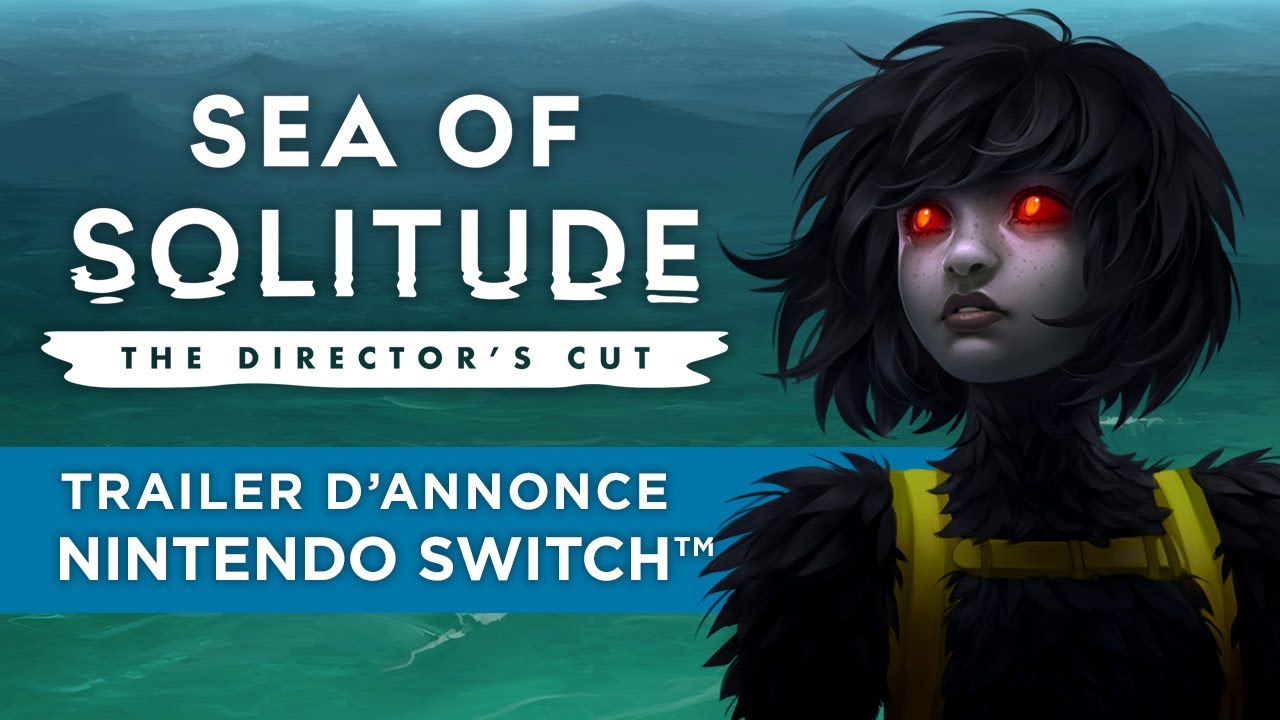 Sea of Solitude The Director’s Cut – Trailer d’Annonce Nintendo Switch, GamersRD