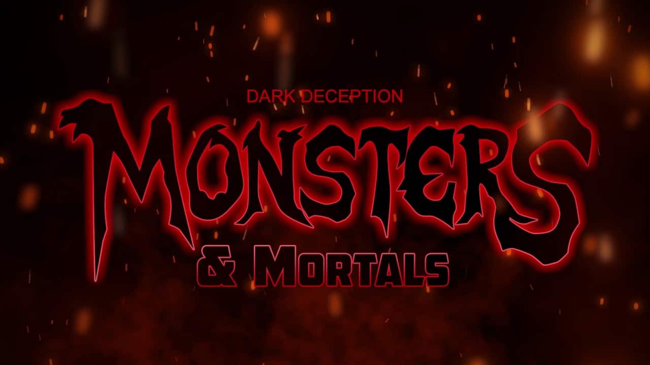 Dark Deception - Monsters&Mortals