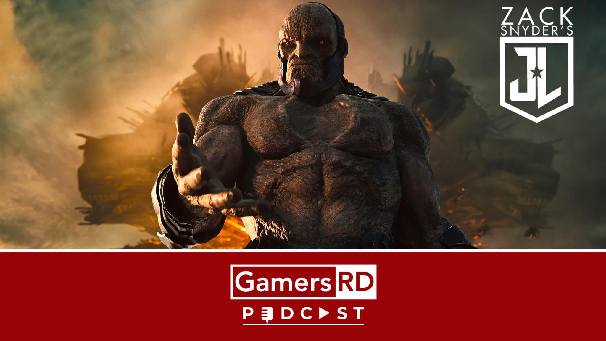 GamersRD Podcast #148 Nuestra opinión sobre Justice League de Zack Snyder, WB GamersRD