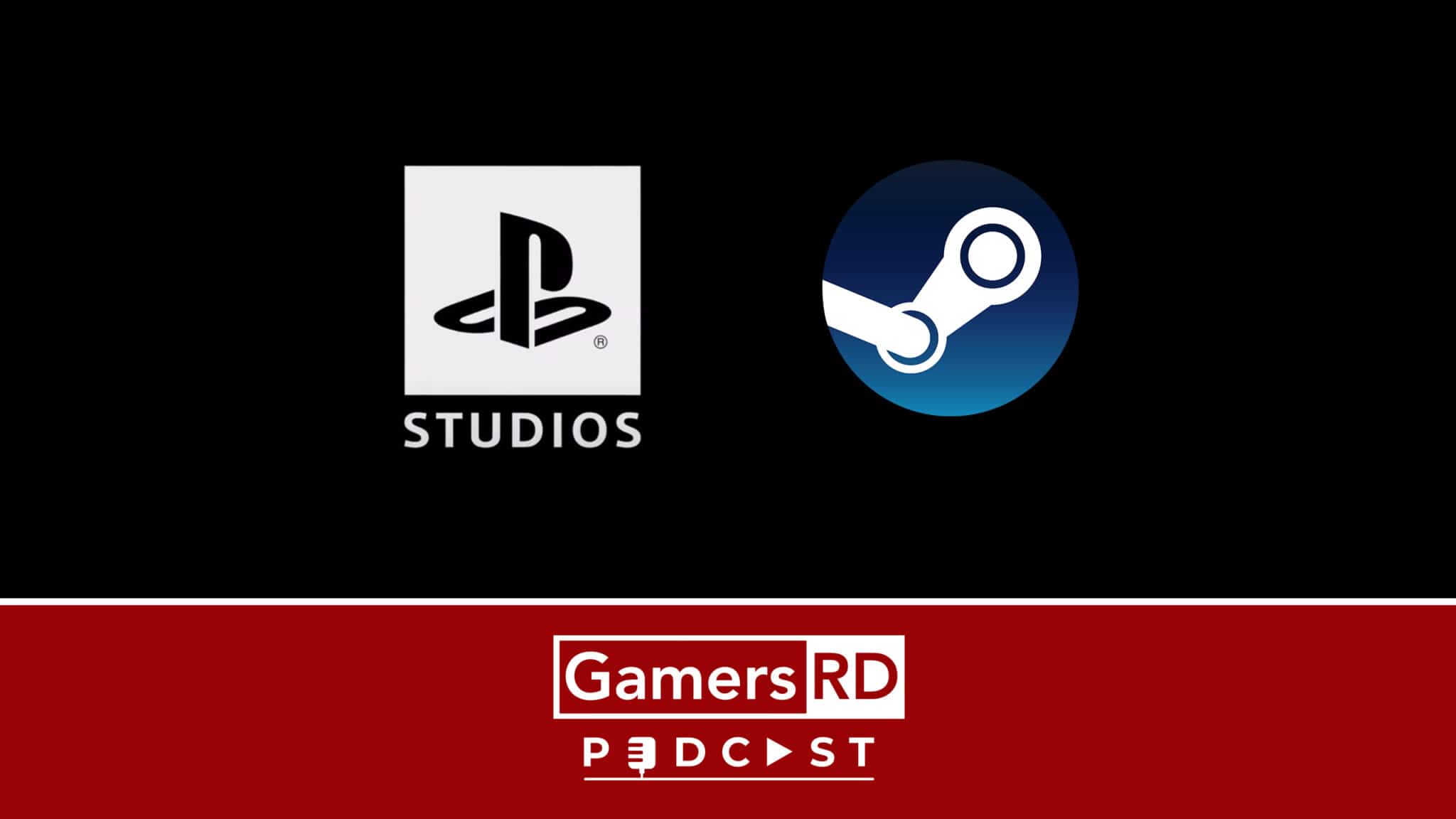 GamersRD Podcast PlayStation Studios para PC Steam Sony
