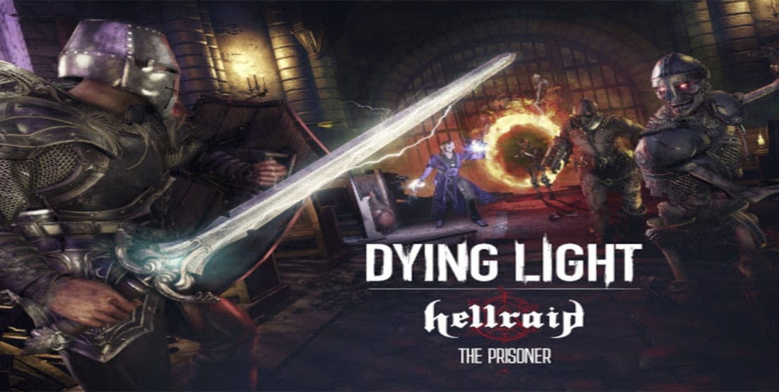 Dying Light: Hellraid - The Prisoner