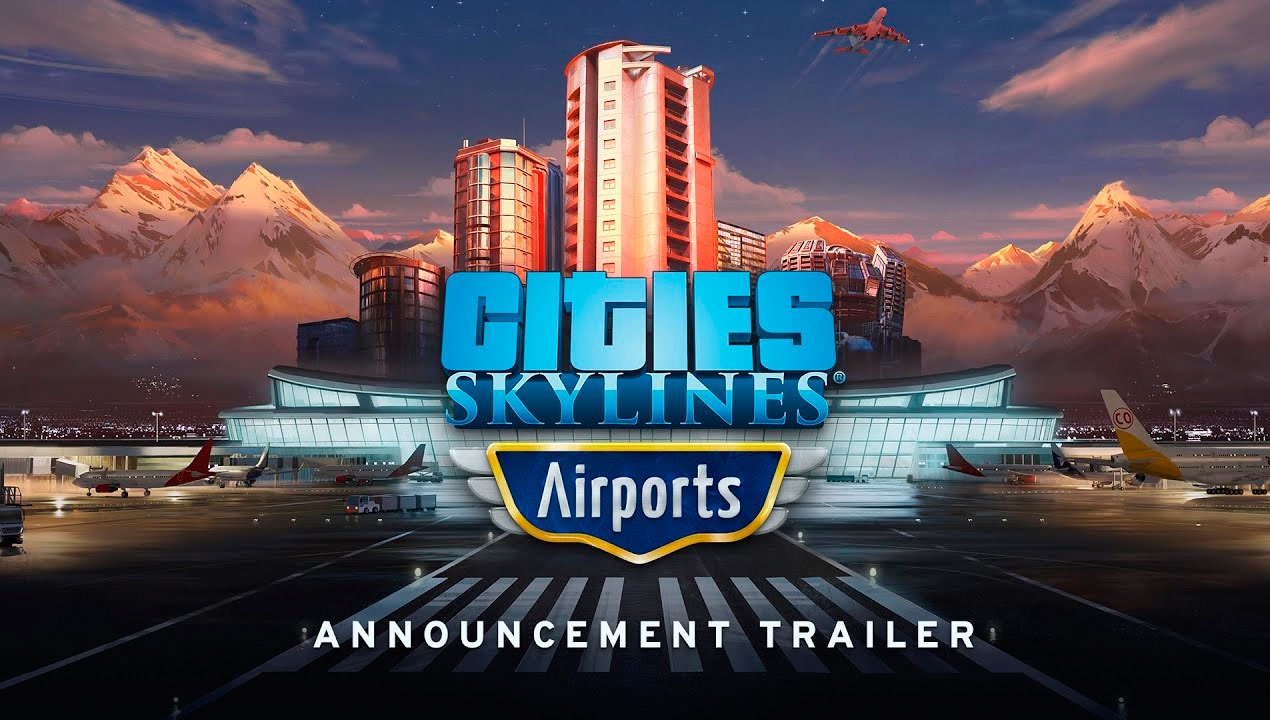 Cities Skylines: Airports, el nuevo DLC con mucho contenido aéreo llegará el 25 de enero de 2022