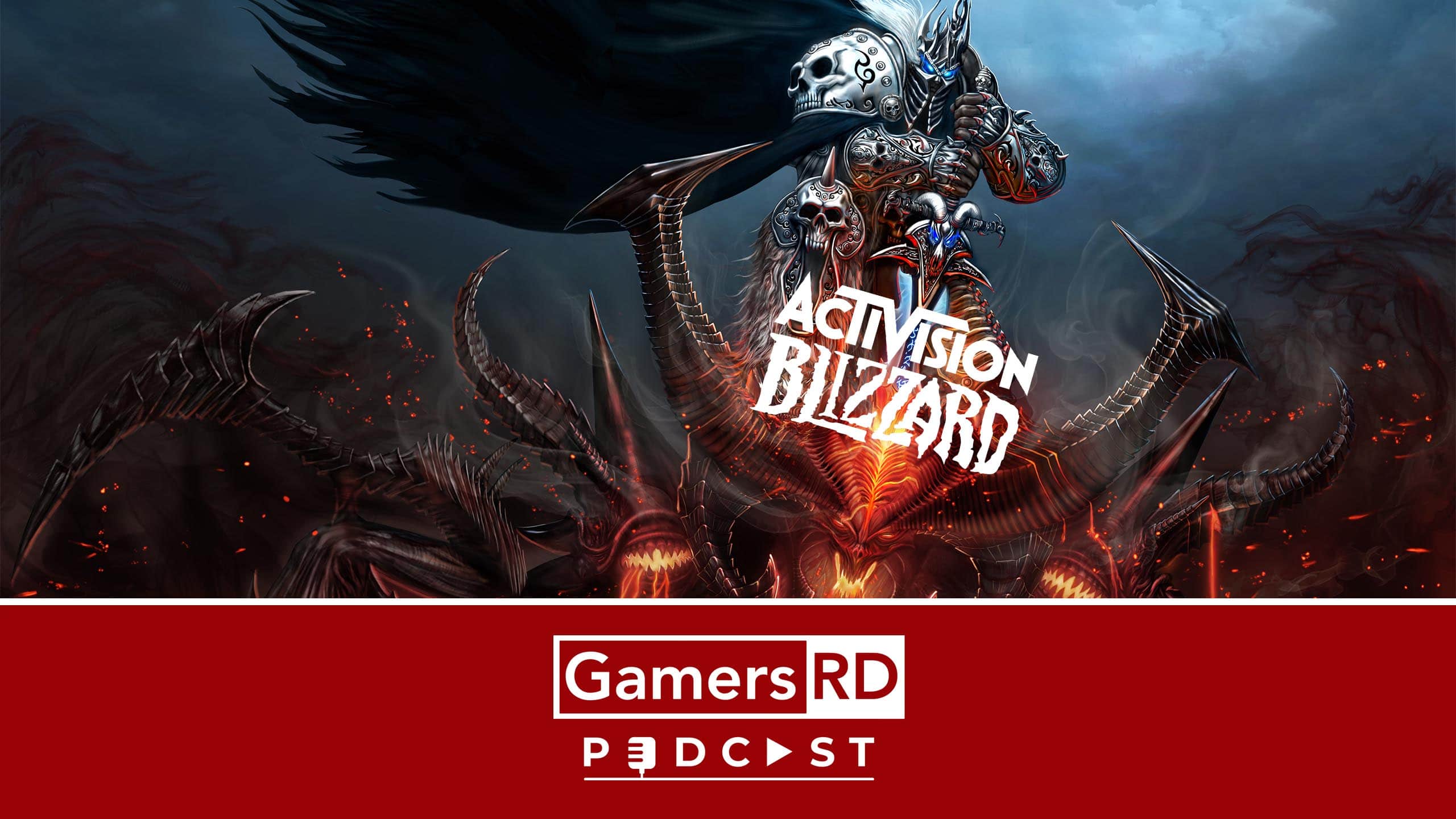 GamersRD Podcast Nuestra opinion sobre la situacion de Activision Blizzard , GamersRD