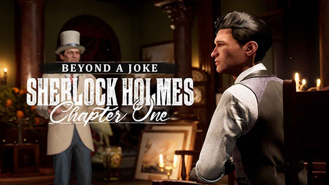 Sherlock Holmes: Chapter One obtiene un nuevo DLC llamado 'Beyond a Joke'