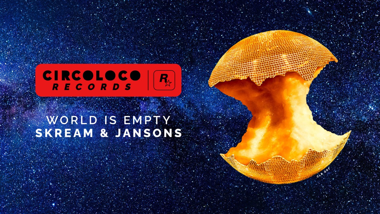 CircoLoco Records - World Is Empty by Skream & Jansons, GamersRD