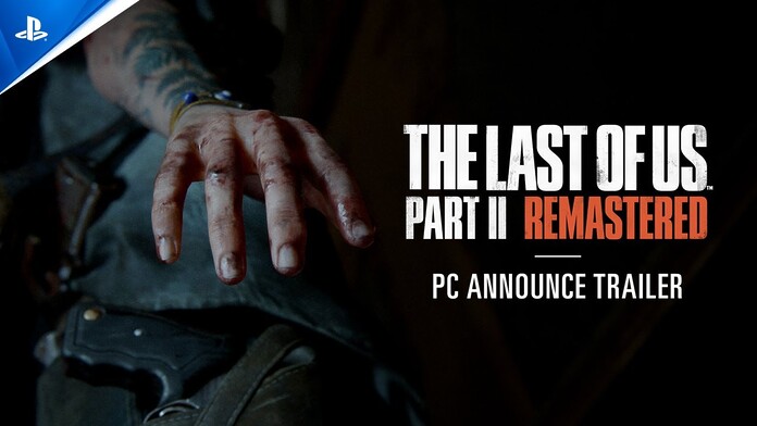 The Last of Us Part II Remastered llegará a PC en abril de 2025