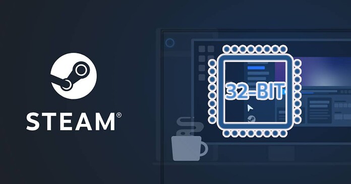 Steam no dará más soporte a sistemas de 32 bits Steam no dará más soporte a sistemas de 32 bits